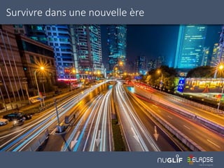 Survivre dans une nouvelle ère
 