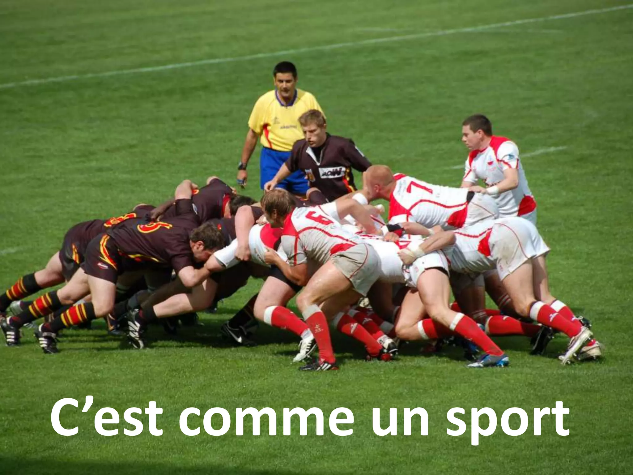 C’est comme un sport
 