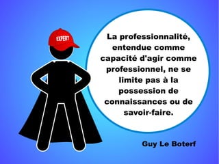 LES RÈGLES DE MÉTIER
En plus des règles éthiques,
3 autres registres de règles caractérisent
« le professionnel de la profession » :
Règles techniques :
●
Comment le
professionnel réalise-t-il
son activité avec
professionnalisme ?
●
Façons d'organiser les
activités, façons de faire.
Règles sociales :
●
Comment se comporte-t-on
vis-à-vis d'autrui ?
●
Organisation des relations
entre les personnes :
politesse, cordialité,
présentation de soi,
convivialité au travail.
Règles langagières :
●
Quelle langue parle-t-on
quand on est « de la
profession » ?
●
Pratiques langagières
partagées : jargon,
langue de métier,
abréviations...
 