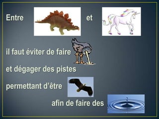 Entre et
il faut éviter de faire
et dégager des pistes
permettant d’être
afin de faire des
 