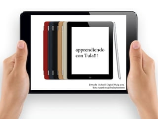 Jornada Inclusió Digital Maig 2013
Rosa Aparicio @iPadsyAutismo
 
