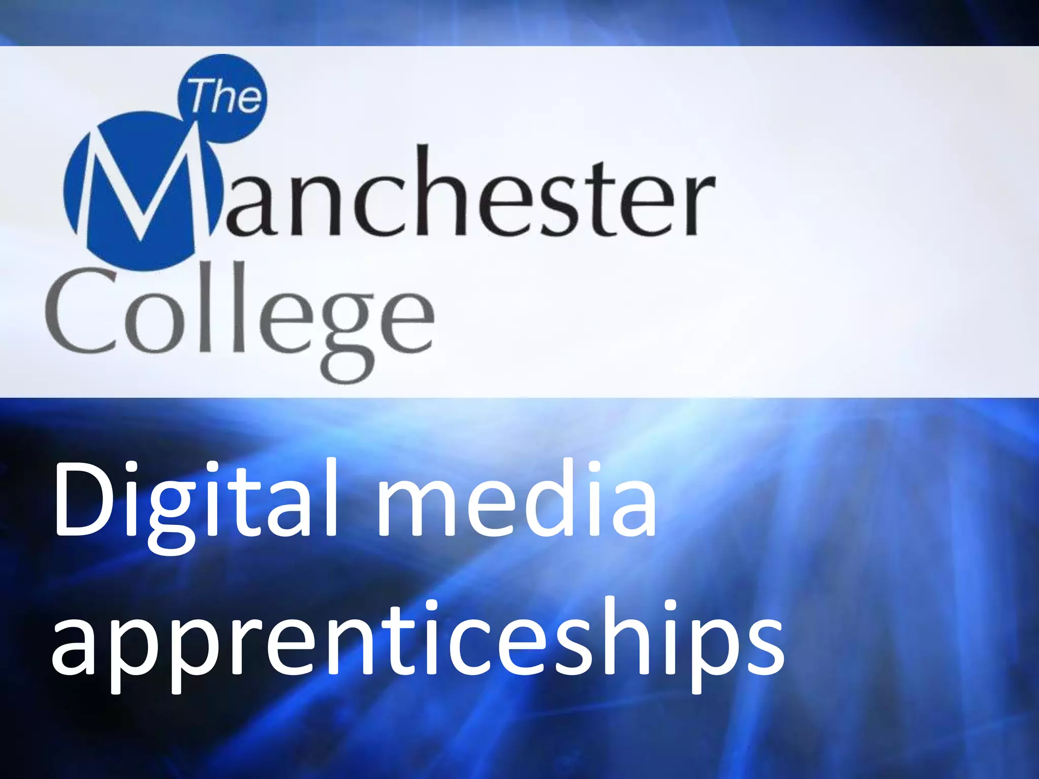 Digital media
apprenticeships