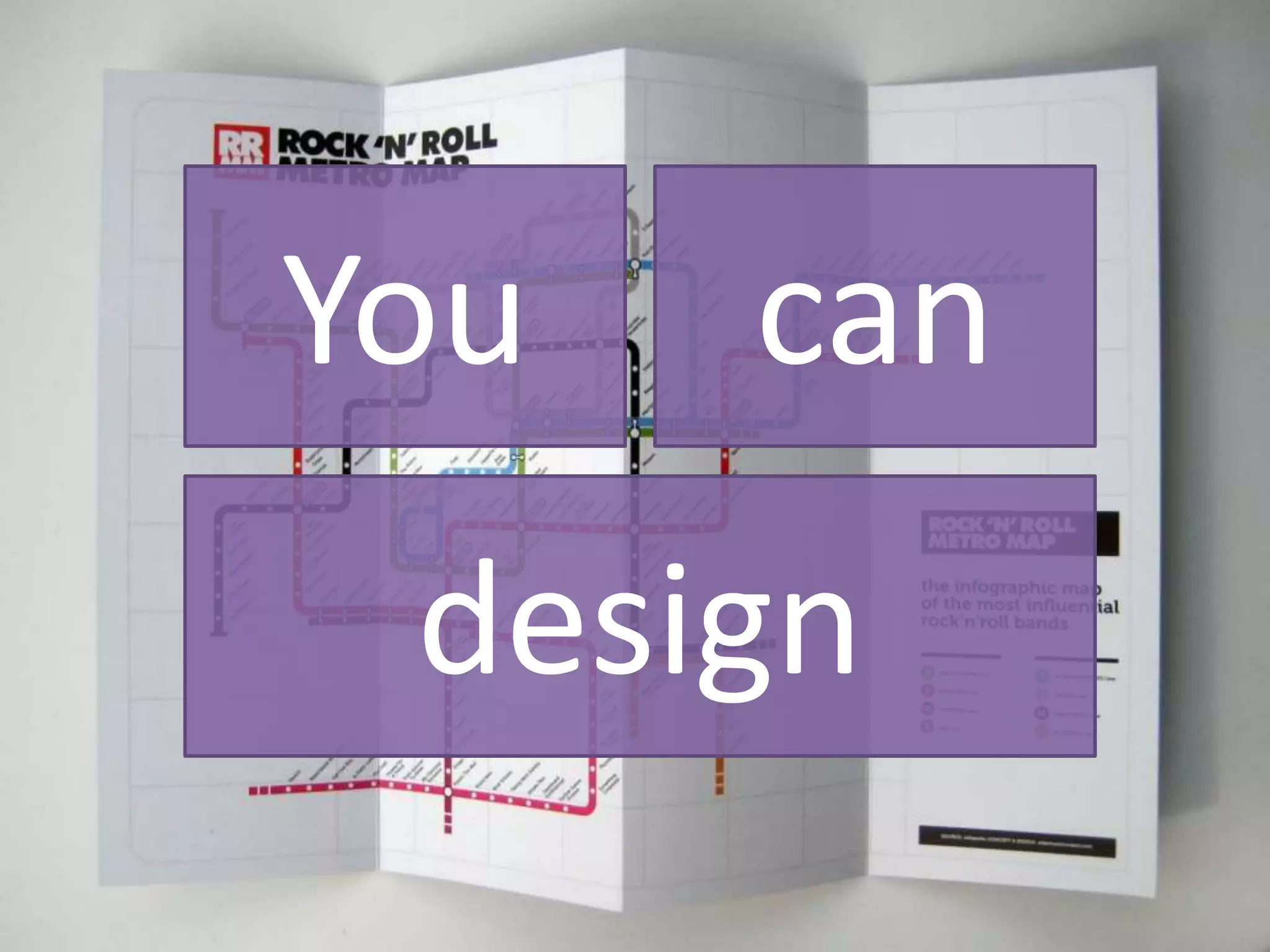 You can
design