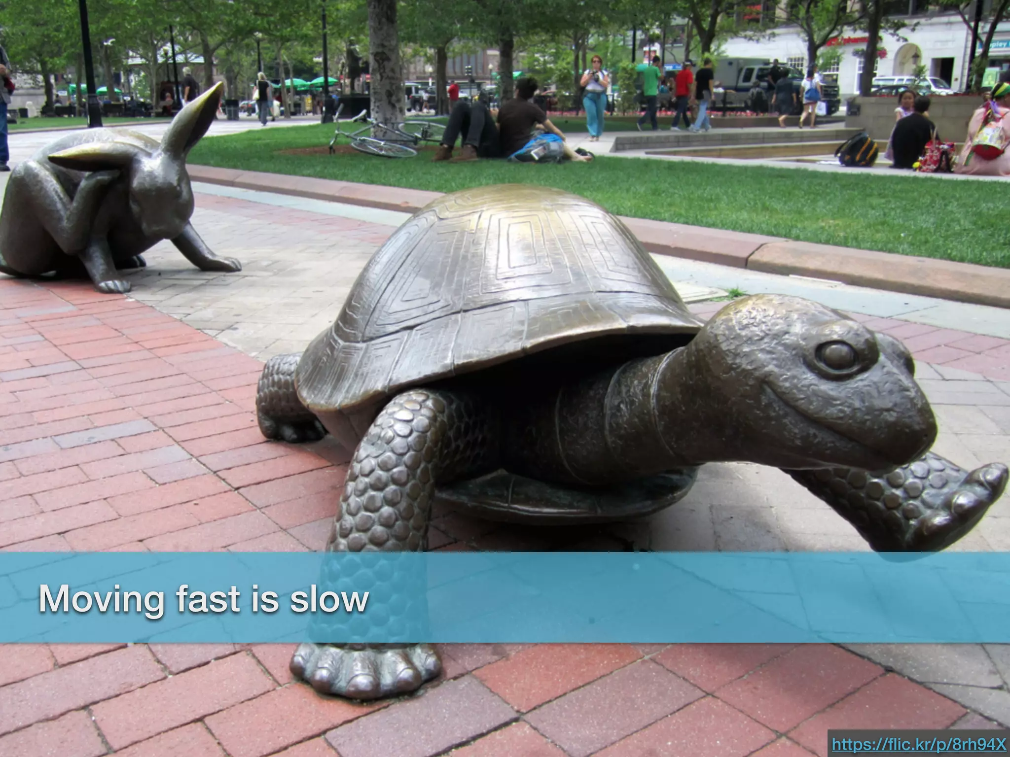 Fast is slow
https://ﬂic.kr/p/8rh94X
Moving fast is slow
 