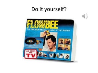 Do it yourself?
 