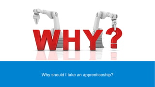 Why should I take an apprenticeship?
 