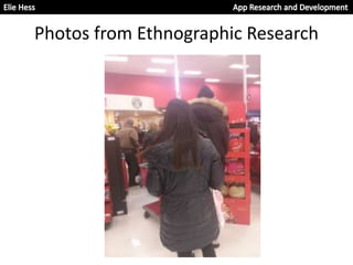 Photos from Ethnographic Research
 