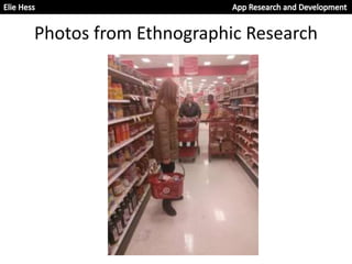 Photos from Ethnographic Research
 