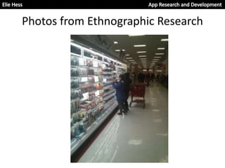 Photos from Ethnographic Research
 