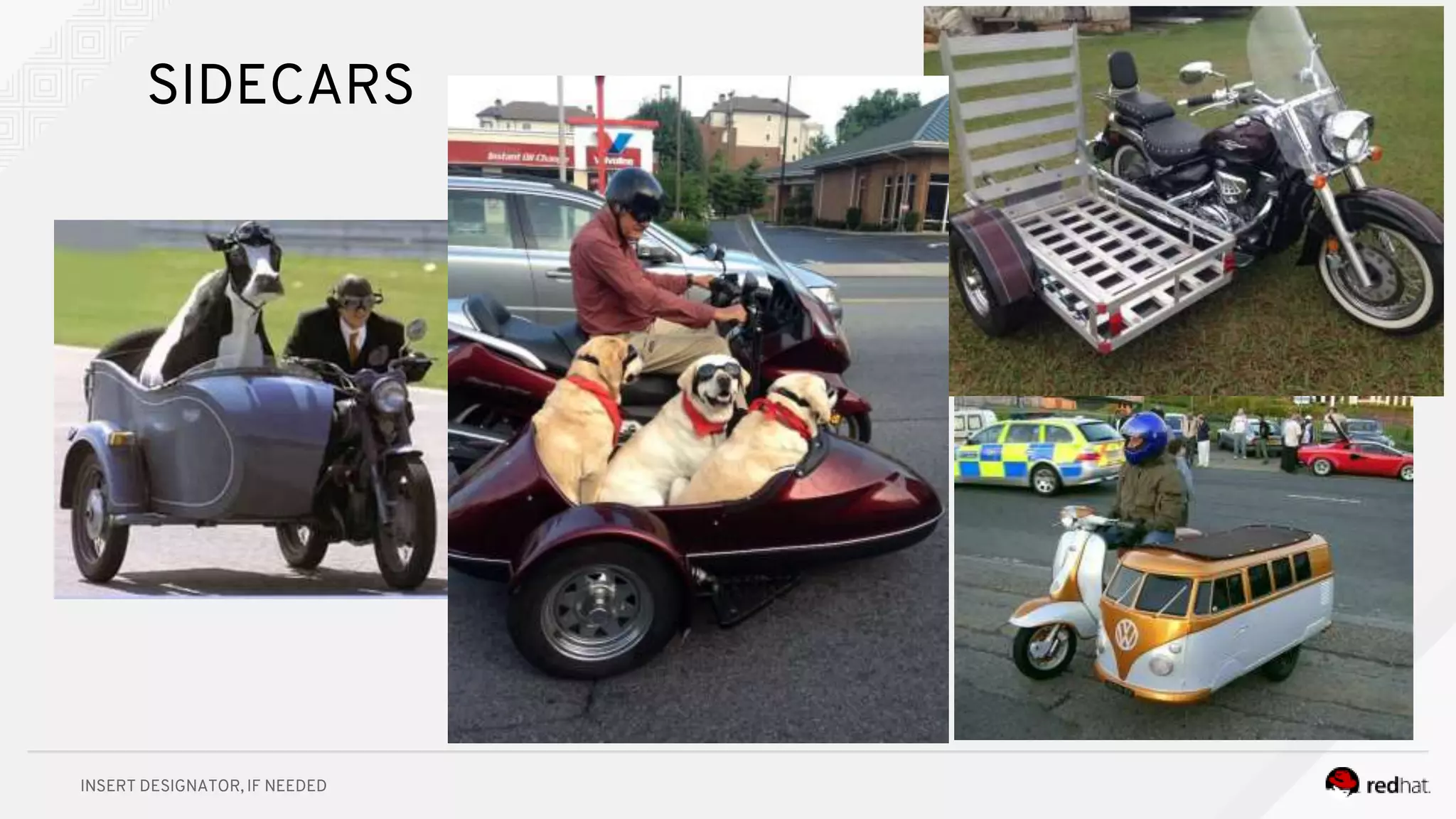 INSERT DESIGNATOR, IF NEEDED
SIDECARS
 