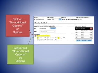 Click on
“No additional
Options”
or
Options
Cliquer sur
“No additional
Options”
ou
Options