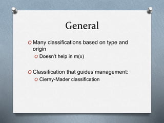 General
O Many classifications based on type and
origin
O Doesn’t help in m(x)
O Classification that guides management:
O Cierny-Mader classification
 