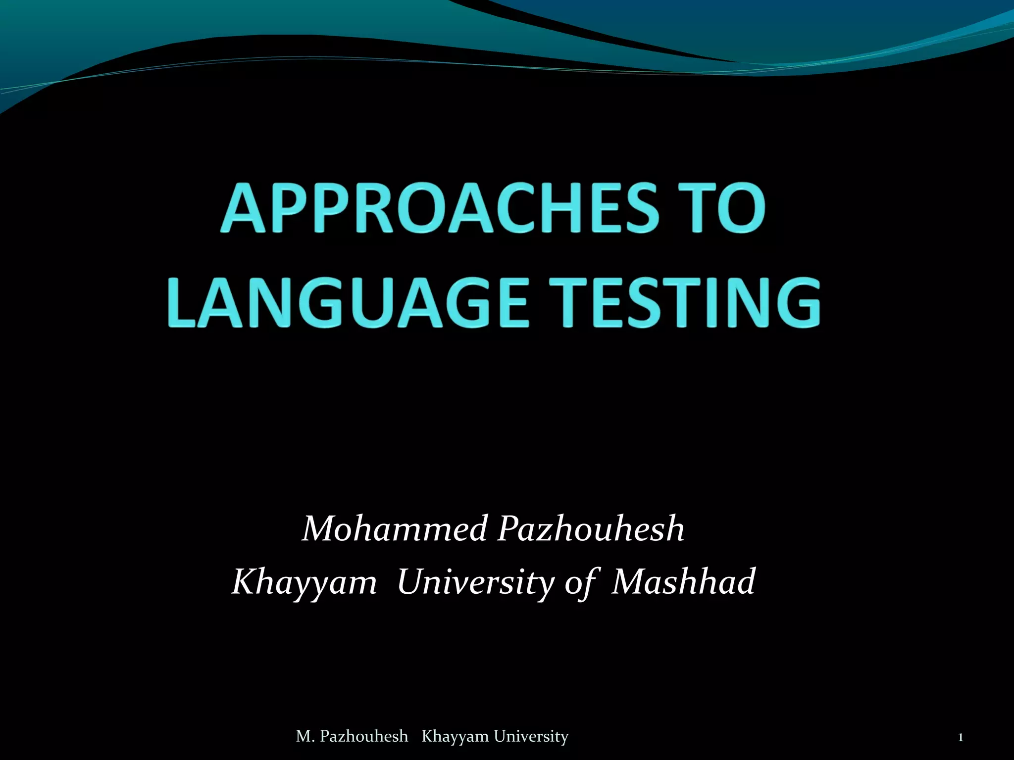 Mohammed Pazhouhesh
Khayyam University of Mashhad
M. Pazhouhesh Khayyam University 1
 
