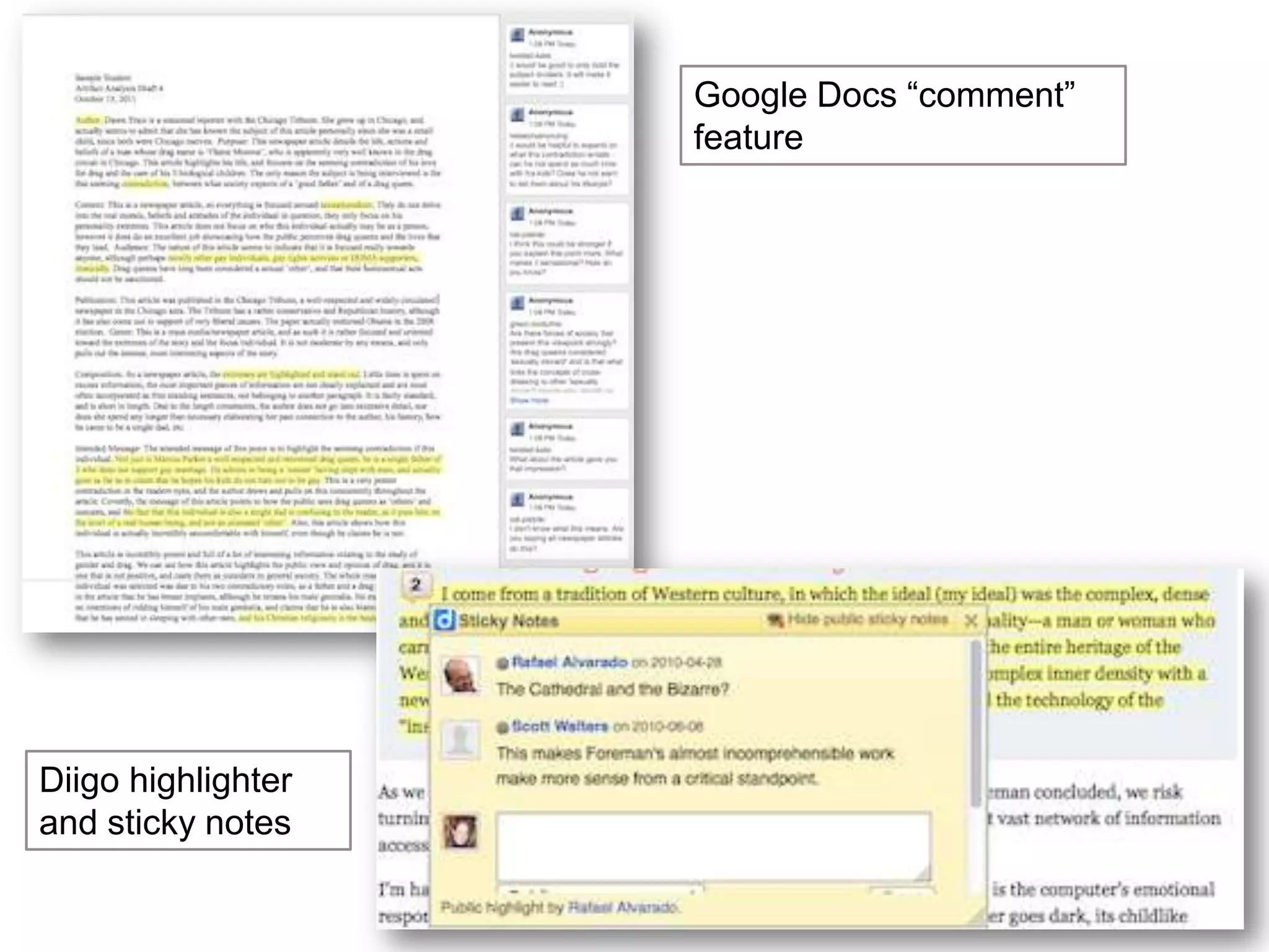 Google Docs “comment”
                    feature




Diigo highlighter
and sticky notes
 