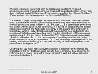 <ul><li>“ Web 2.0 is primarily interesting from a philosophical standpoint. It's about  relinquishing control , it's about...