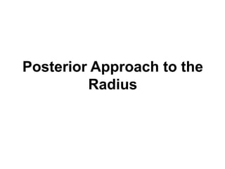 Posterior Approach to the
Radius
 