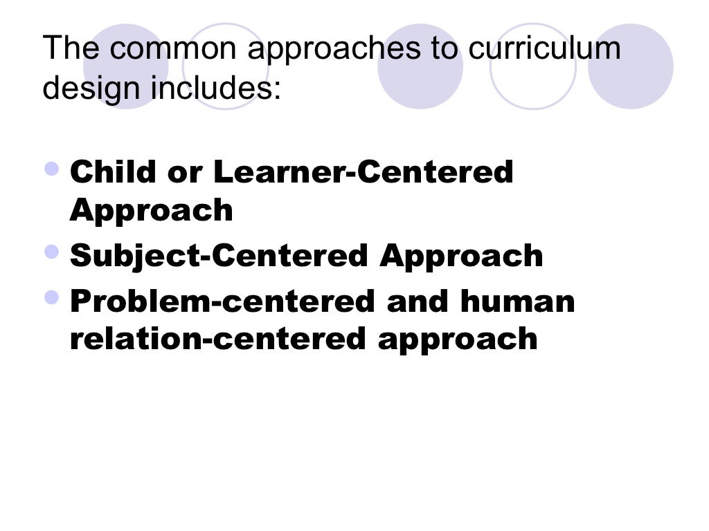 Approaches To Curriculum Design