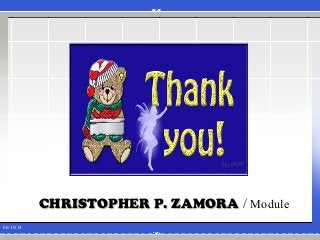 CHRISTOPHER P. ZAMORACHRISTOPHER P. ZAMORA / Module 8
06/30/14
 