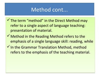 Methods Examples English Approach method_and_technique_in_english_teaching_2014 | PPT