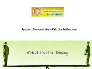Approach Communications Pvt Ltd – An Overview 
