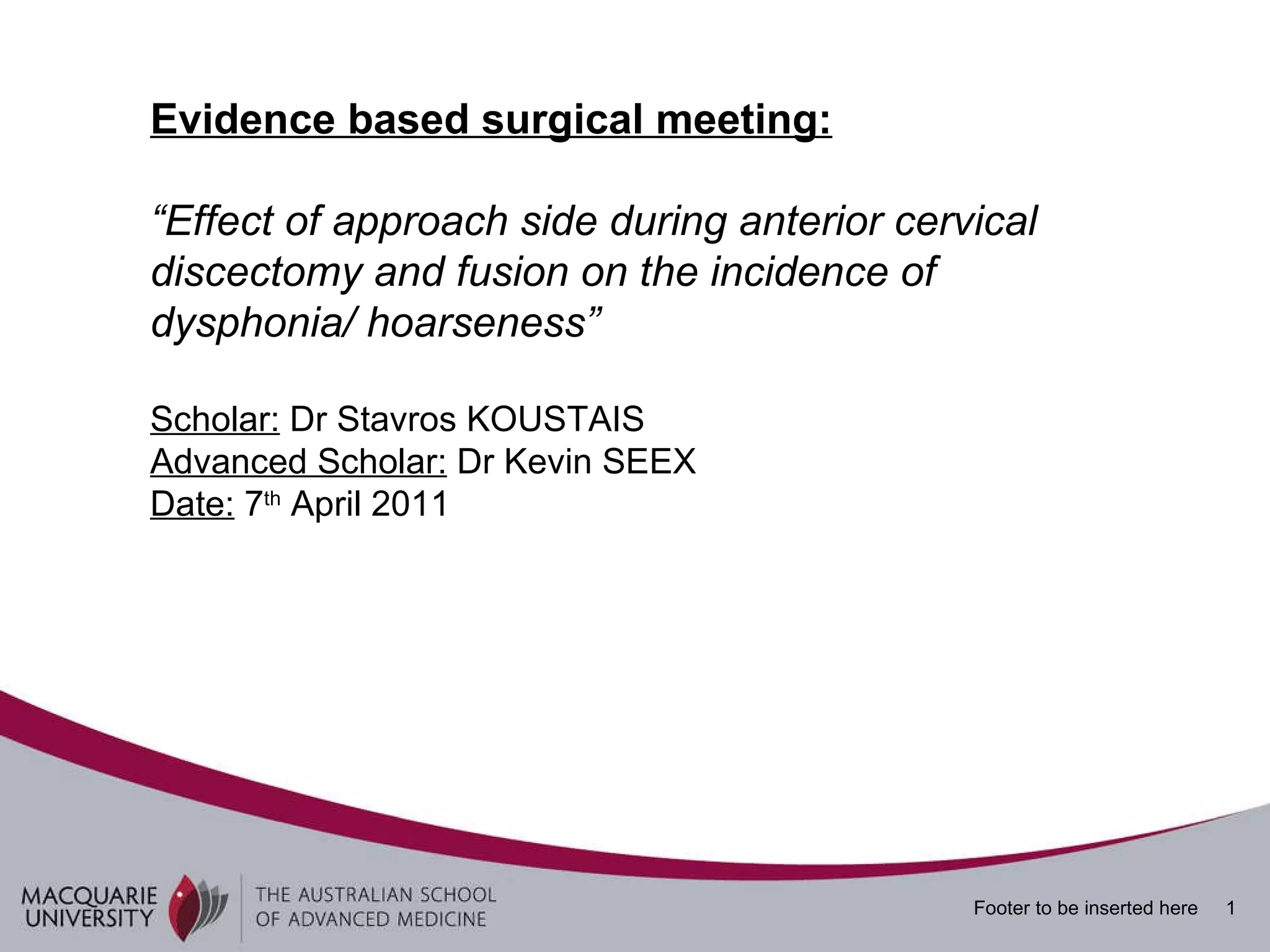 Approach side during anterior cervical discectomy | PPT