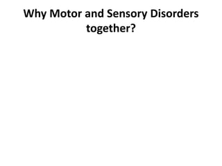 Approach to a case of motor and sensory disorders | PPTX