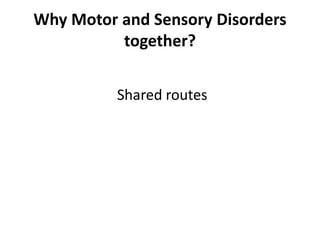 Approach to a case of motor and sensory disorders | PPTX