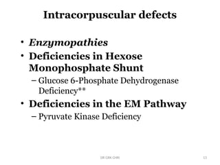 Intracorpuscular Defect APPROACH TO A CHILD WITH HEMOLYTIC ANEMIA DR GRK.pptx
