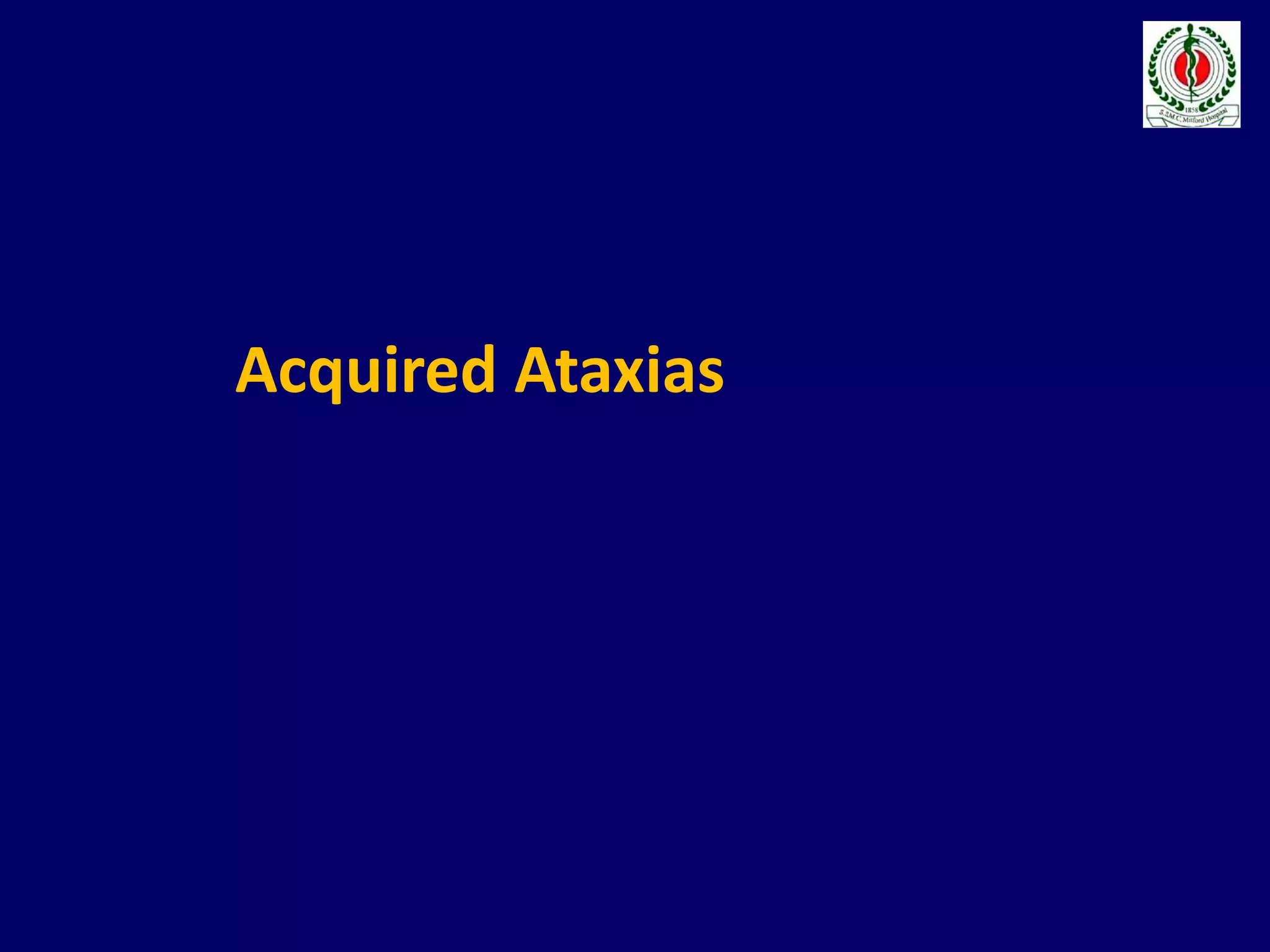 Acquired Ataxias
 