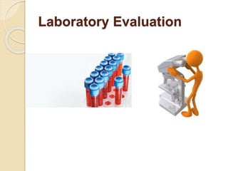 Laboratory Evaluation
 
