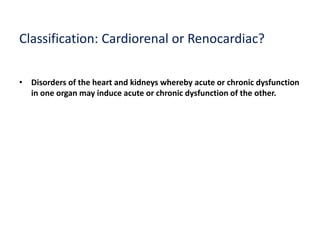 Ronco Classification Approach to cardio renal syndrome | PPTX