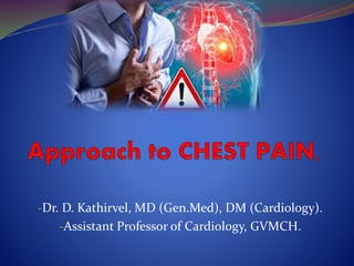 -Dr. D. Kathirvel, MD (Gen.Med), DM (Cardiology).
-Assistant Professor of Cardiology, GVMCH.
 