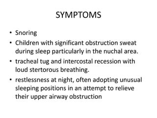 Approach to child with mouth breathing and snoring