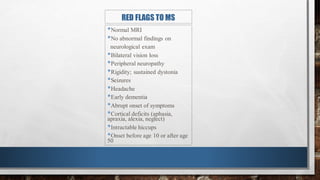Ms Red Flags 'Approach to cns demyelinating disorders | PDF