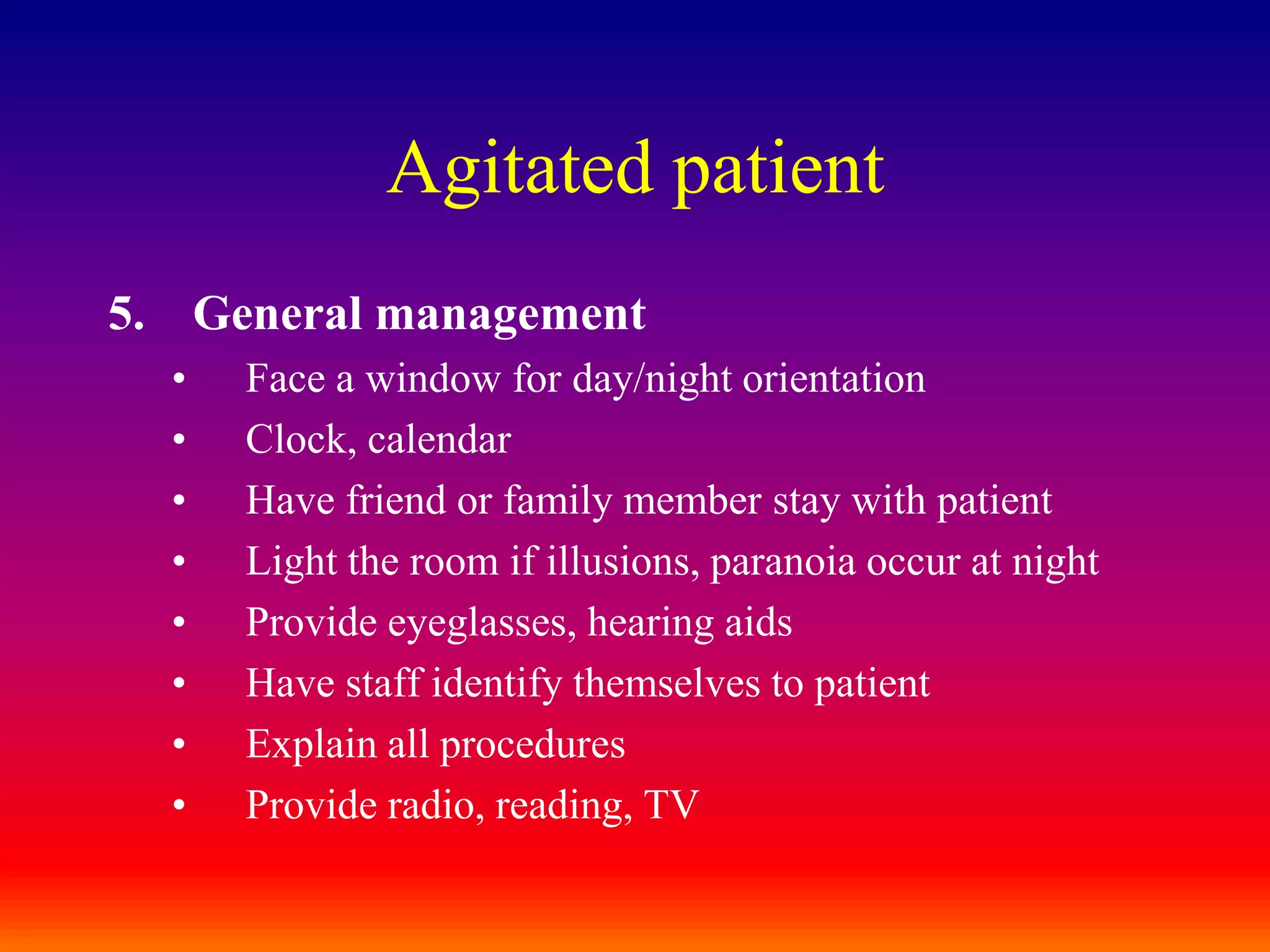 Sedation in   presence of pain causes agitation,