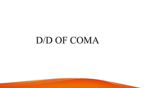 Coma D APPROACH TO COMA archana. And it's .pptx