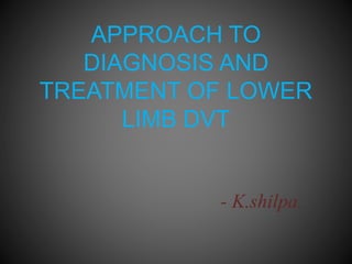 Approach to diagnosis and treatment of lower limb | PPTX