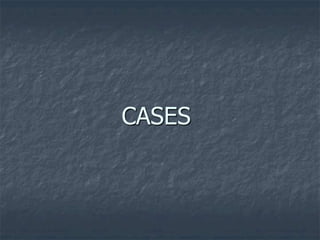 CASES
 