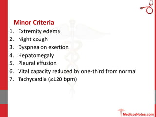 1. Extremity edema
2. Night cough
3. Dyspnea on exertion
4. Hepatomegaly
5. Pleural effusion
6. Vital capacity reduced by ...
