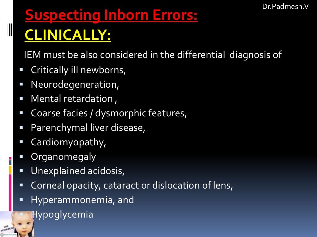 Approach To Inborn Errors Of Metabolism Dr Padmesh