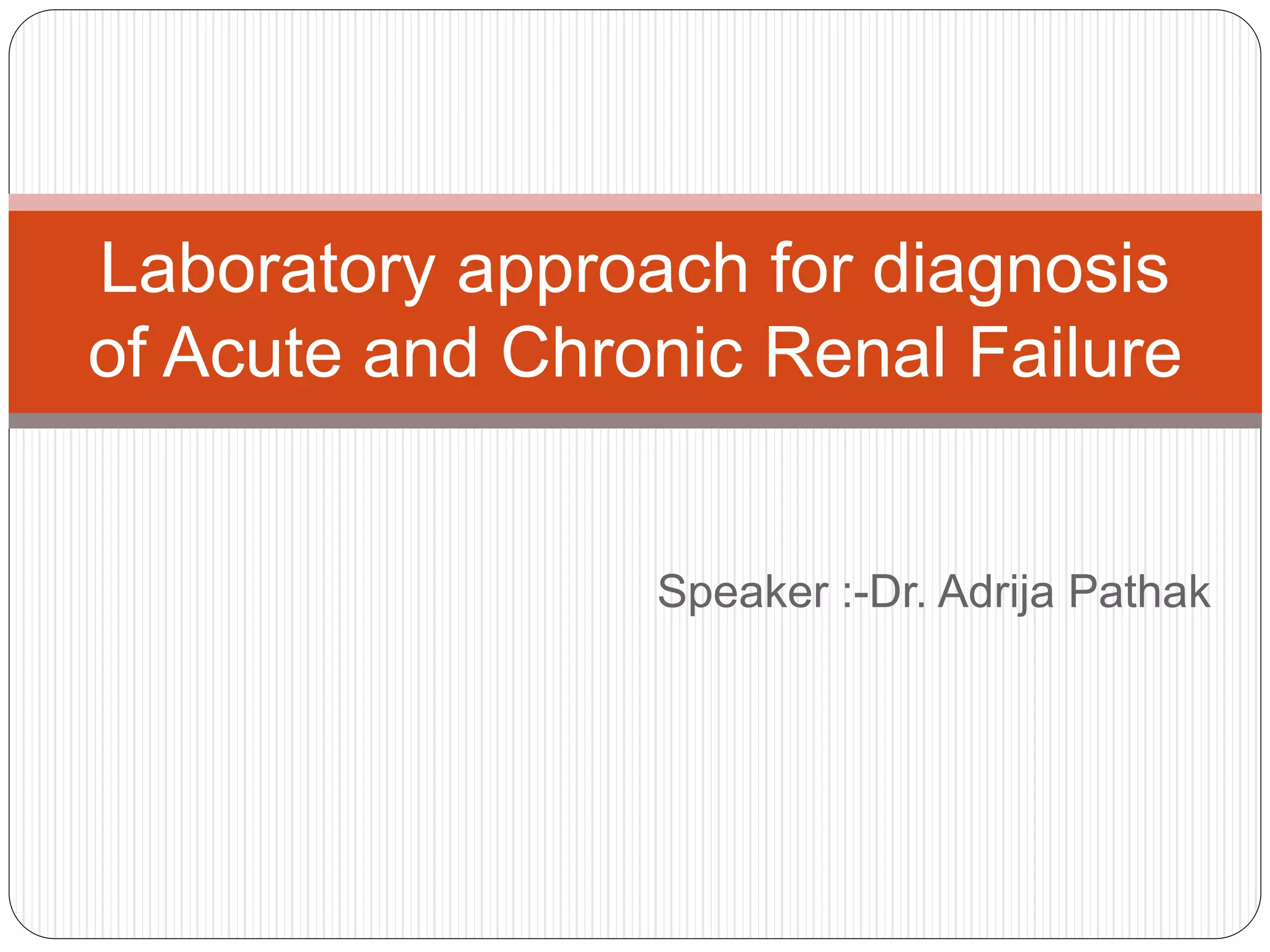 Approach to laboraratory diagnosis of acute and chronic renal failure ...
