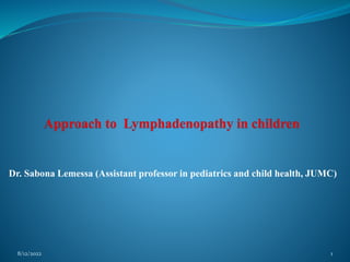 Dr. Sabona Lemessa (Assistant professor in pediatrics and child health, JUMC)
8/12/2022 1
 