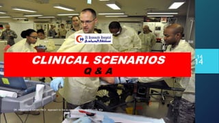 CLINICAL SCENARIOS
Q & A
DR. Mohamad Al-Gailani FRCS Approach to the Acute Abdomen AHH Riyadh, KSA
14
14
 