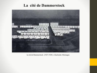 la cité de Dammerstock (1927-1928) à Karlsruhe Allemagne
La cité de Dammerstock
 