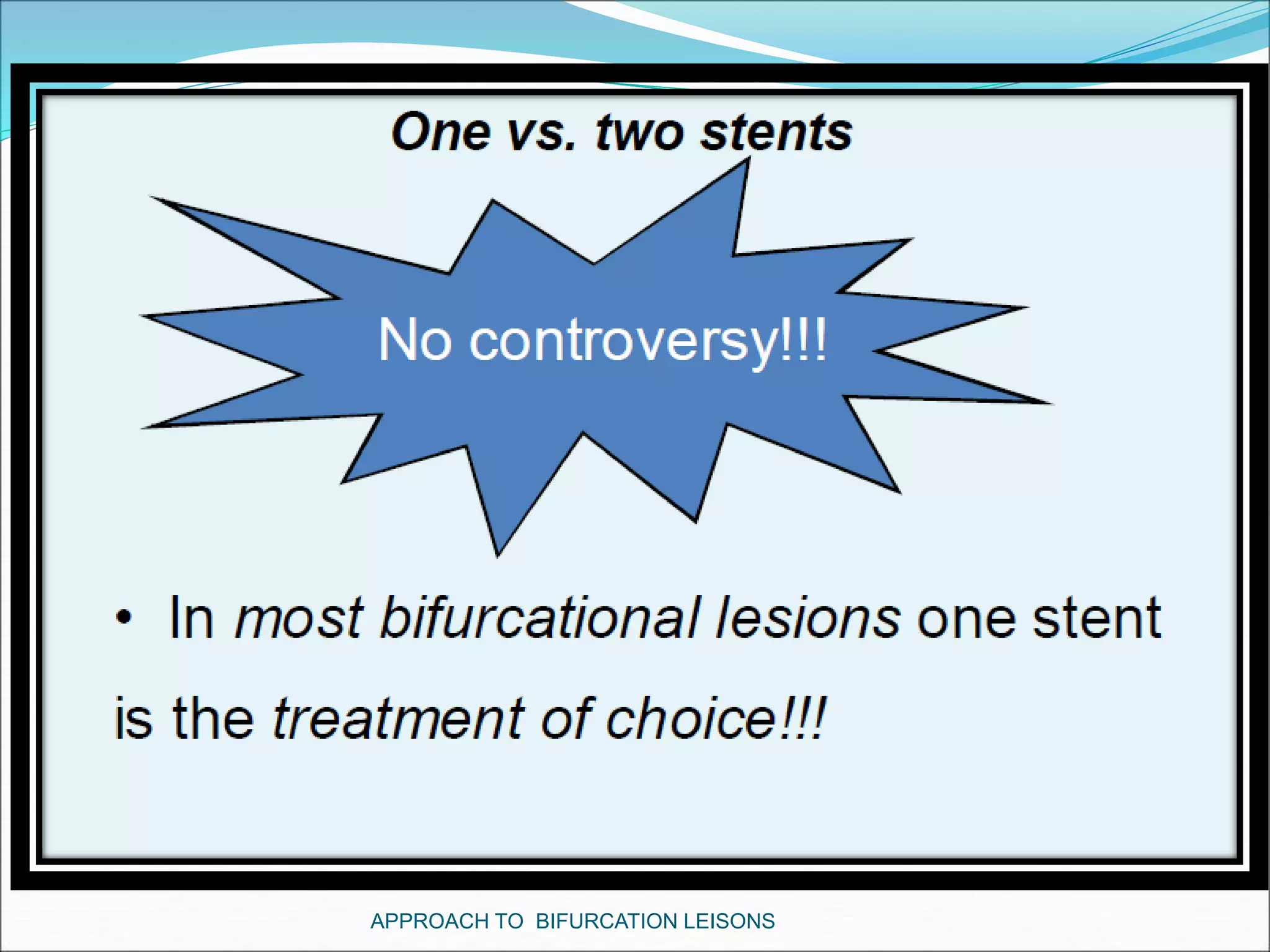 APPROACH TO BIFURCATION LEISONS
 