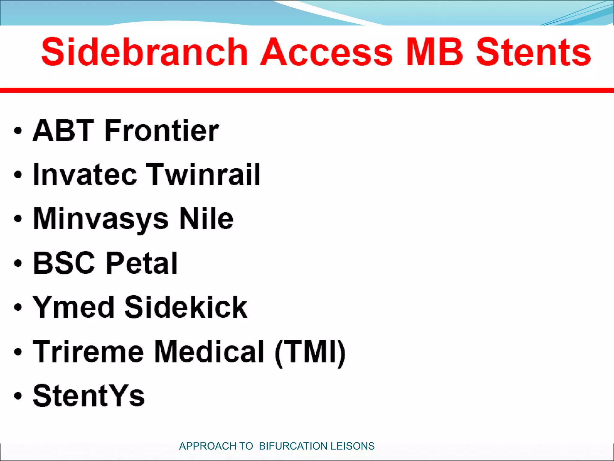 APPROACH TO BIFURCATION LEISONS
 