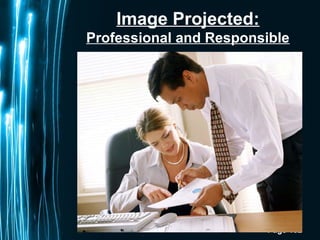 Page 152
Image Projected:
Professional and Responsible
 