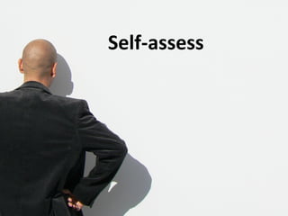 Self-assess
 