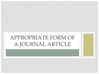 APPROPRIATE FORM OF
A JOURNAL ARTICLE
 