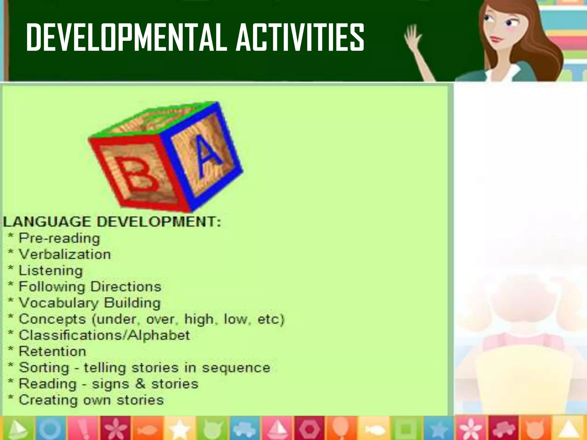 DEVELOPMENTAL ACTIVITIES
 